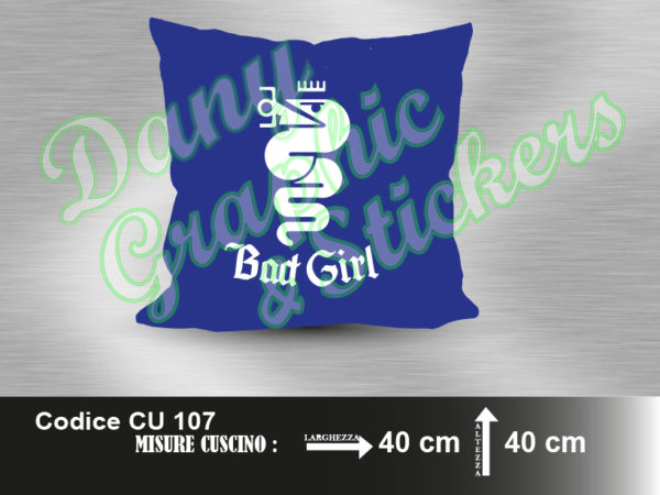CU 107 CUSCINO BISCIONE BAD GIRL