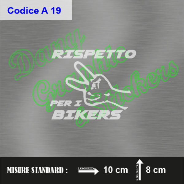 A 19 RISPETTO PER I BIKERS