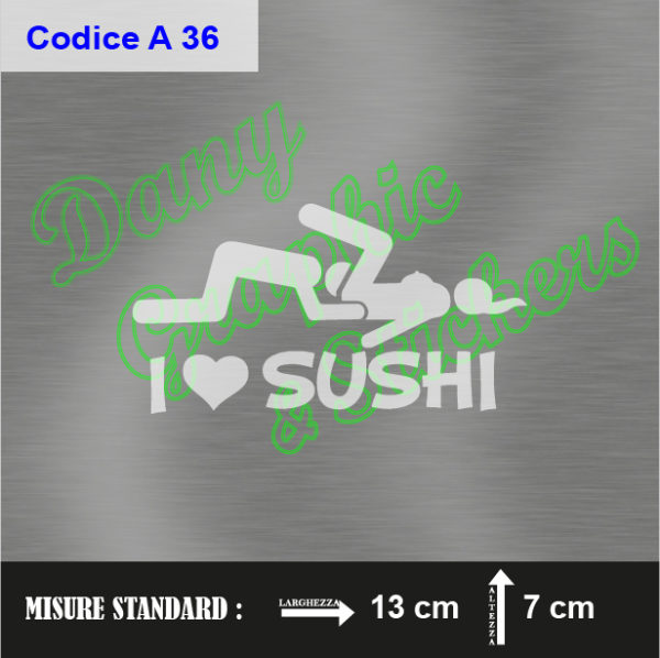 A 36 I LOVE SUSHI