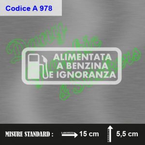 A 978 ALIMENTATA A BENZINA E IGNORANZA