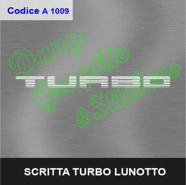 A 1009 SCRITTA TURBO LUNOTTO